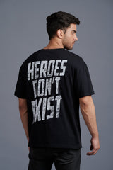 Heroes Don't Exist White Printed Black Oversized T-Shirt for Men - Go Devil