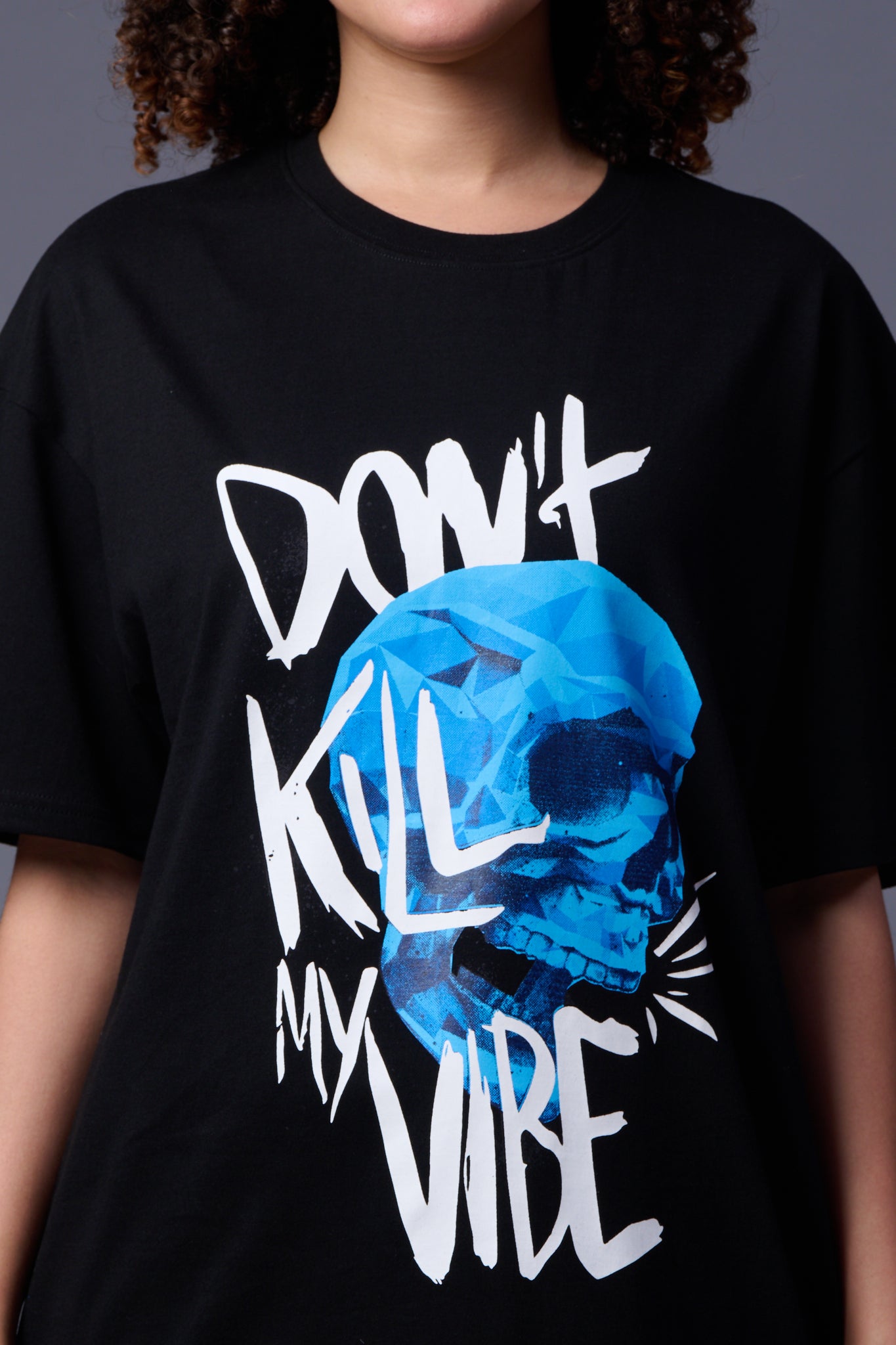 Don't Kill My Vibe Printed Black Oversized T-Shirt for Women