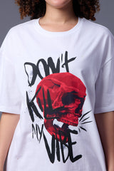 Skull With Don't Kill My Vibe Printed White Oversized T-Shirt for Women