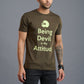 Being Devil Is My Attitude Printed T-Shirt for Men - Go Devil