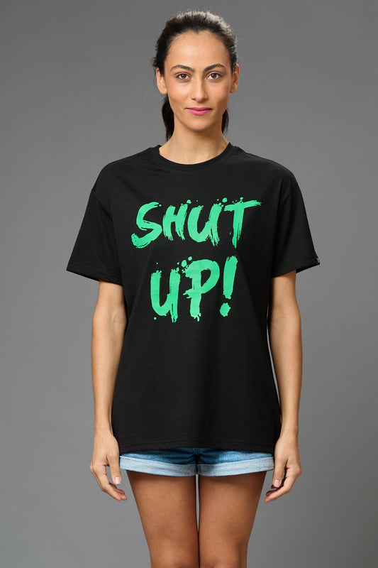 Shut Up! Printed Oversized T-Shirt for Women Oversized T-Shirt for Women - Go Devil
